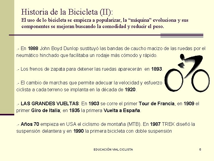 Historia de la Bicicleta (II): El uso de lo bicicleta se empieza a popularizar,