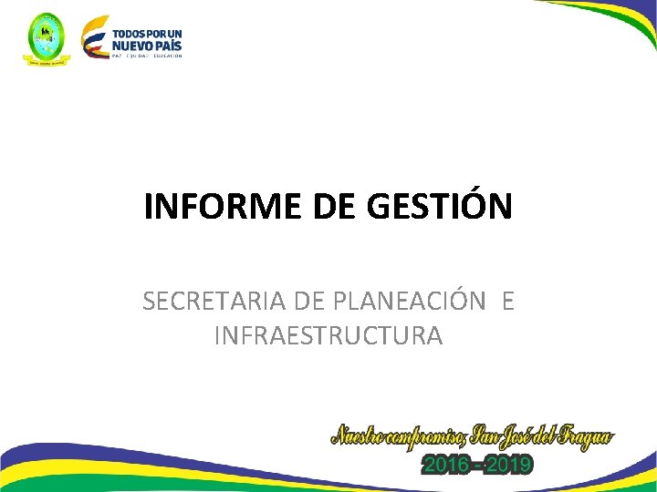 INFORME DE GESTIÓN SECRETARIA DE PLANEACIÓN E INFRAESTRUCTURA 