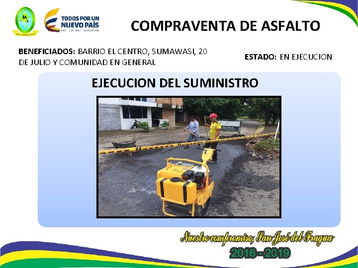 COMPRAVENTA DE ASFALTO BENEFICIADOS: BARRIO EL CENTRO, SUMAWASI, 20 DE JULIO Y COMUNIDAD EN