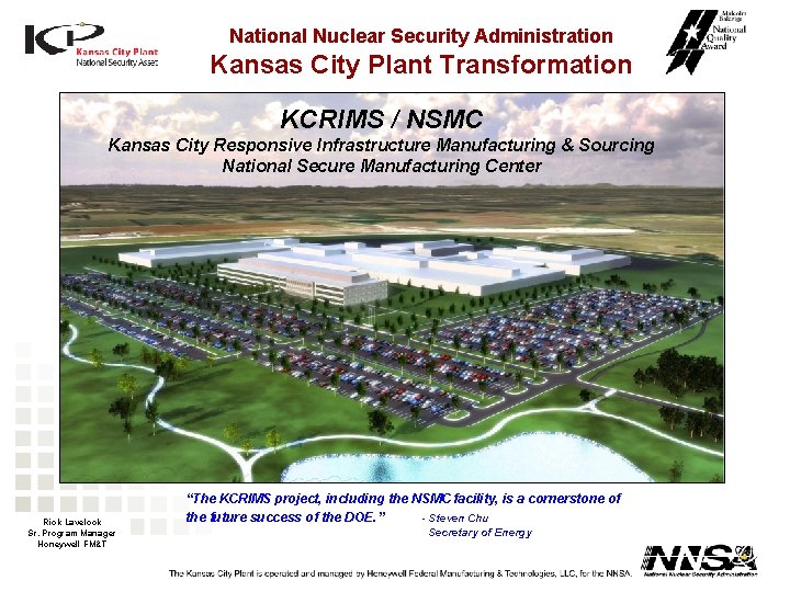National Nuclear Security Administration Kansas City Plant Transformation KCRIMS / NSMC Kansas City Responsive National Nuclear Security Administration Kansas City Plant Transformation KCRIMS / NSMC Kansas City Responsive