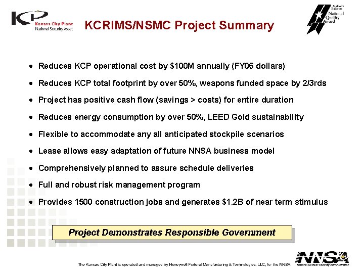 KCRIMS/NSMC Project Summary Reduces KCP operational cost by $100 M annually (FY 06 dollars) KCRIMS/NSMC Project Summary Reduces KCP operational cost by $100 M annually (FY 06 dollars)