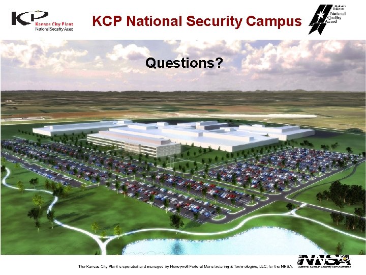 KCP National Security Campus Questions? KCP National Security Campus Questions?