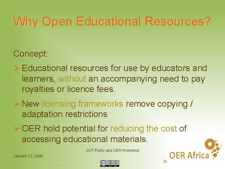 Why Open Educational Resources? Concept: Concept Ø Educational resources for use by educators and
