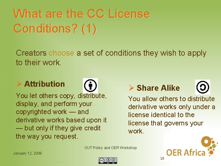 What are the CC License Conditions? (1) Creators choose a set of conditions they