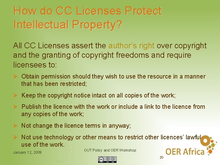 How do CC Licenses Protect Intellectual Property? All CC Licenses assert the author’s right