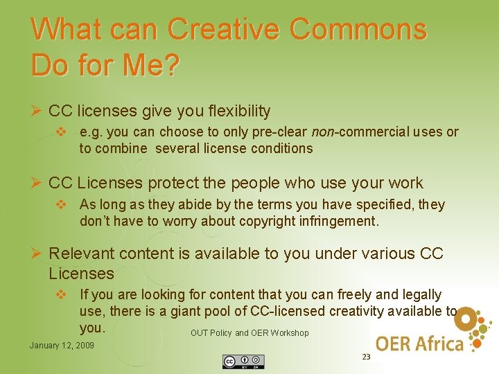 What can Creative Commons Do for Me? Ø CC licenses give you flexibility v