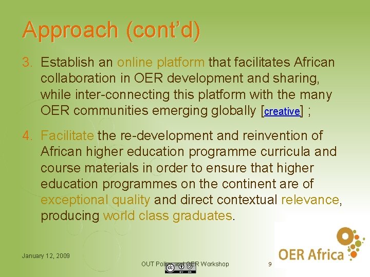 Approach (cont’d) 3. Establish an online platform that facilitates African collaboration in OER development