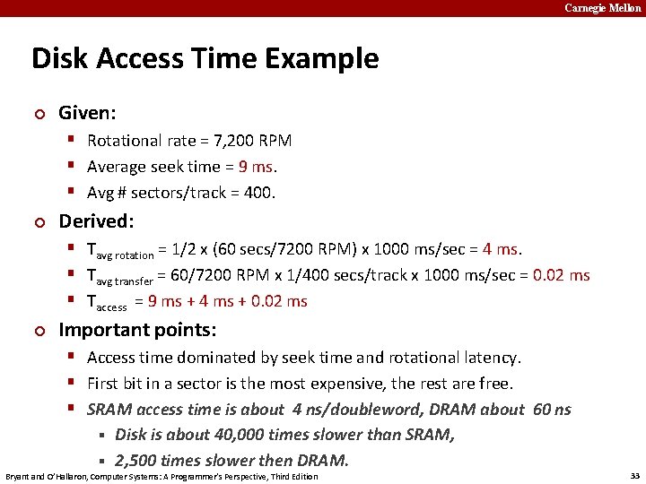 Carnegie Mellon Disk Access Time Example ¢ Given: § Rotational rate = 7, 200