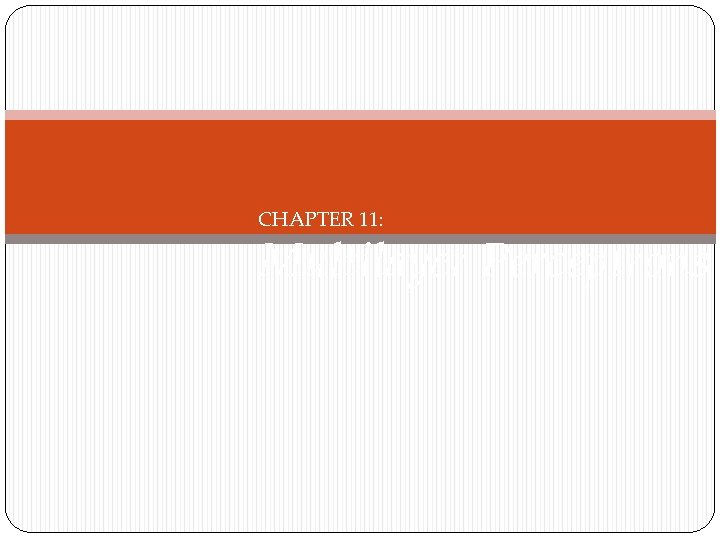 CHAPTER 11: Multilayer Perceptrons 