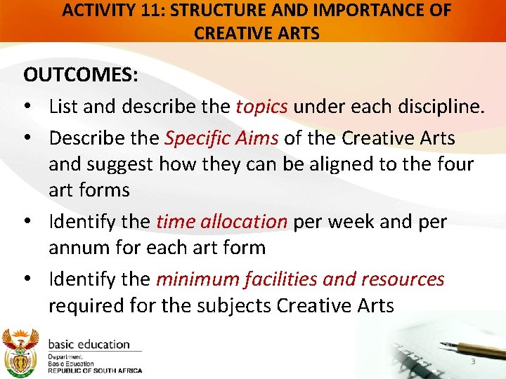 ACTIVITY 11: STRUCTURE AND IMPORTANCE OF CREATIVE ARTS OUTCOMES: • List and describe the
