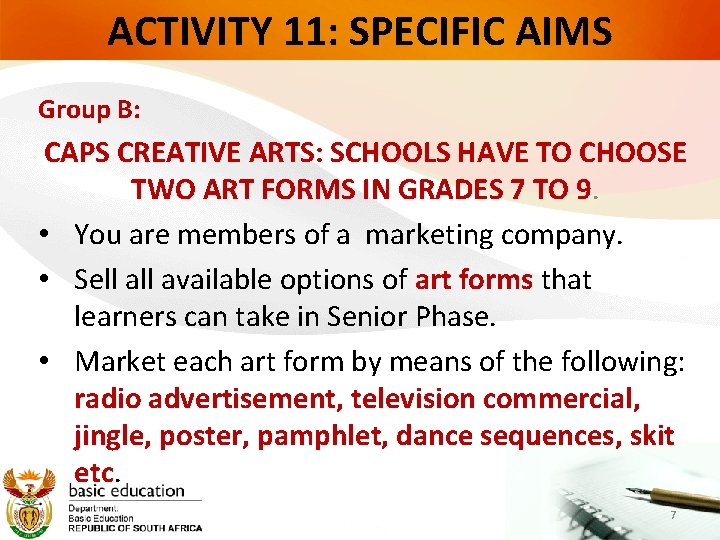 ACTIVITY 11: SPECIFIC AIMS Group B: CAPS CREATIVE ARTS: SCHOOLS HAVE TO CHOOSE TWO