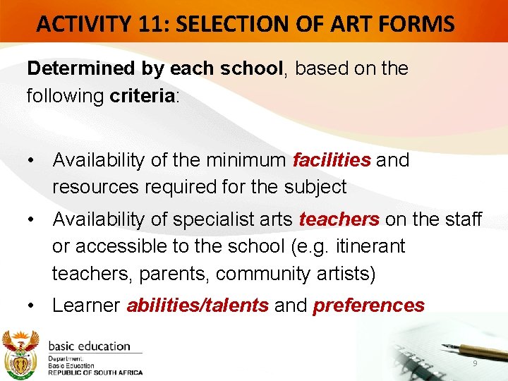 ACTIVITY 11: SELECTION OF ART FORMS Determined by each school, based on the following