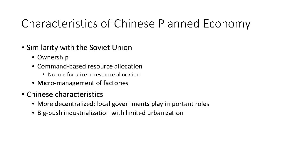 Characteristics of Chinese Planned Economy • Similarity with the Soviet Union • Ownership •