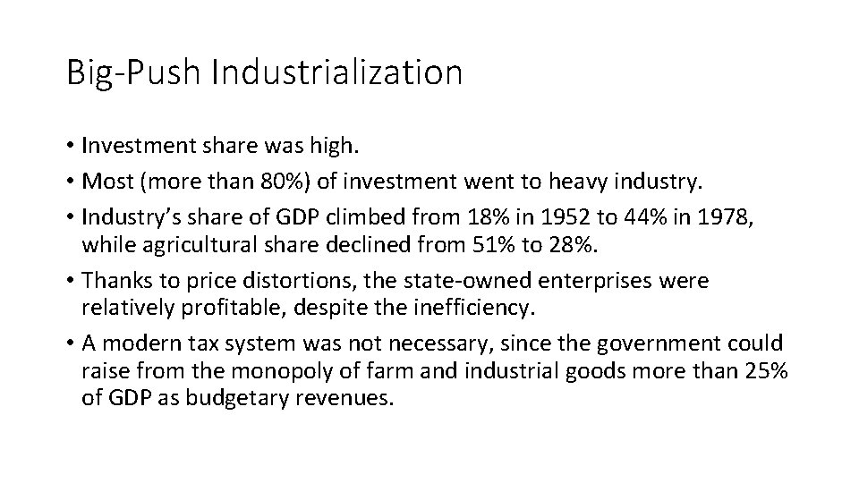 Big-Push Industrialization • Investment share was high. • Most (more than 80%) of investment