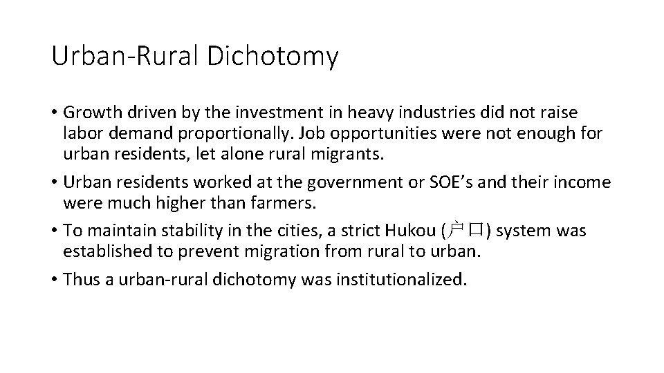 Urban-Rural Dichotomy • Growth driven by the investment in heavy industries did not raise