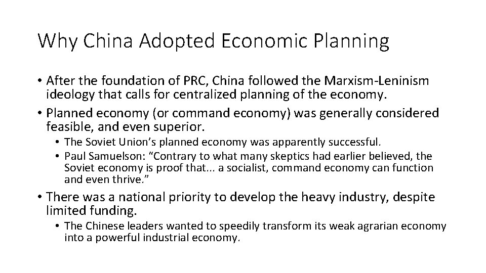 Why China Adopted Economic Planning • After the foundation of PRC, China followed the