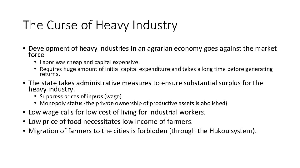 The Curse of Heavy Industry • Development of heavy industries in an agrarian economy