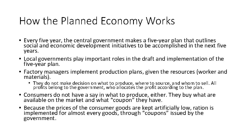 How the Planned Economy Works • Every five year, the central government makes a