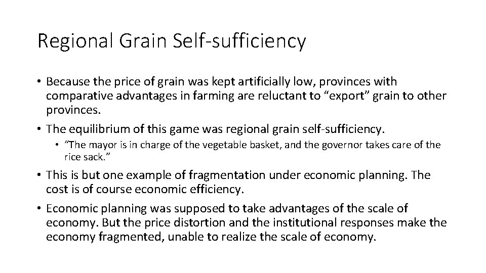 Regional Grain Self-sufficiency • Because the price of grain was kept artificially low, provinces