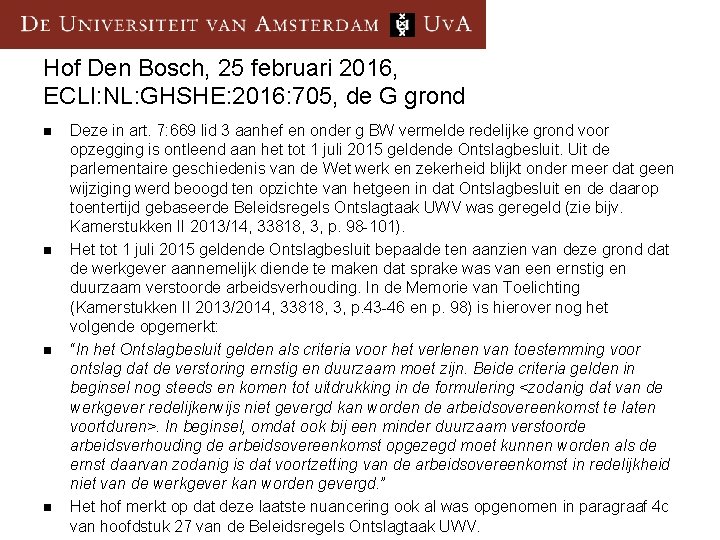 Hof Den Bosch, 25 februari 2016, ECLI: NL: GHSHE: 2016: 705, de G grond