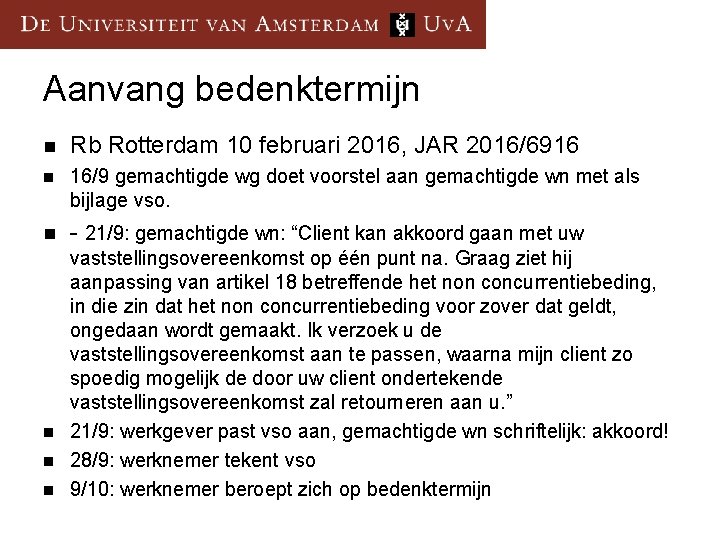 Aanvang bedenktermijn n Rb Rotterdam 10 februari 2016, JAR 2016/6916 n 16/9 gemachtigde wg