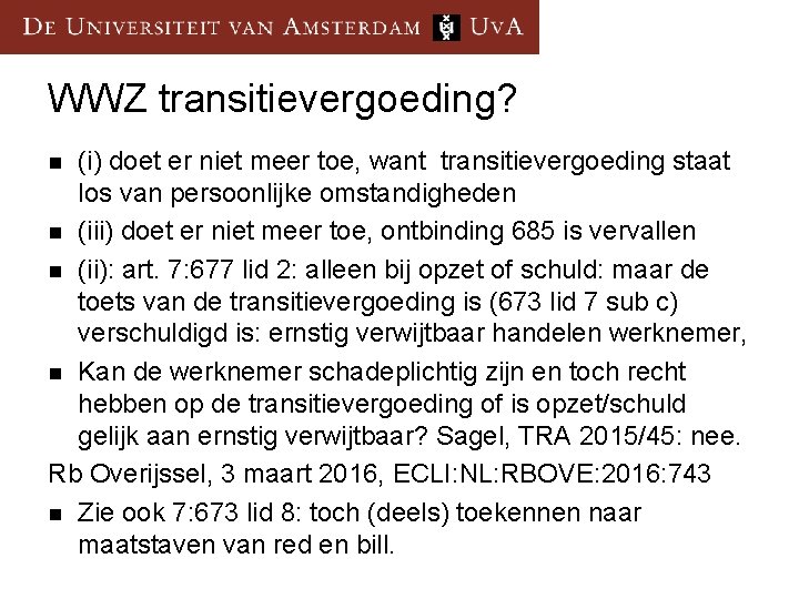 WWZ transitievergoeding? (i) doet er niet meer toe, want transitievergoeding staat los van persoonlijke