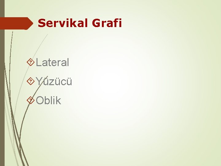 Servikal Grafi Lateral Yüzücü Oblik 