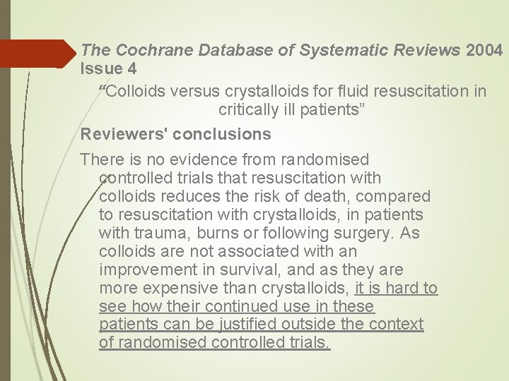 The Cochrane Database of Systematic Reviews 2004 Issue 4 “Colloids versus crystalloids for fluid
