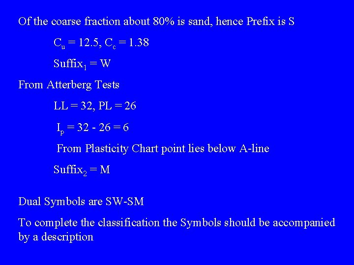 Of the coarse fraction about 80% is sand, hence Prefix is S Cu =