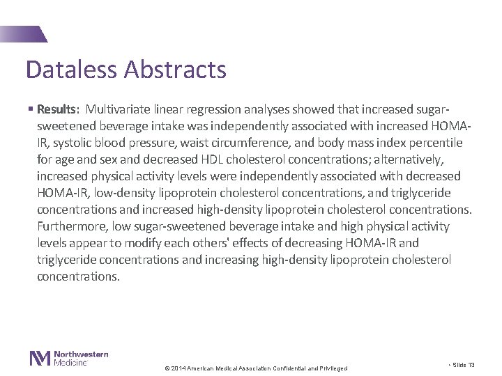 Dataless Abstracts § Results: Multivariate linear regression analyses showed that increased sugarsweetened beverage intake