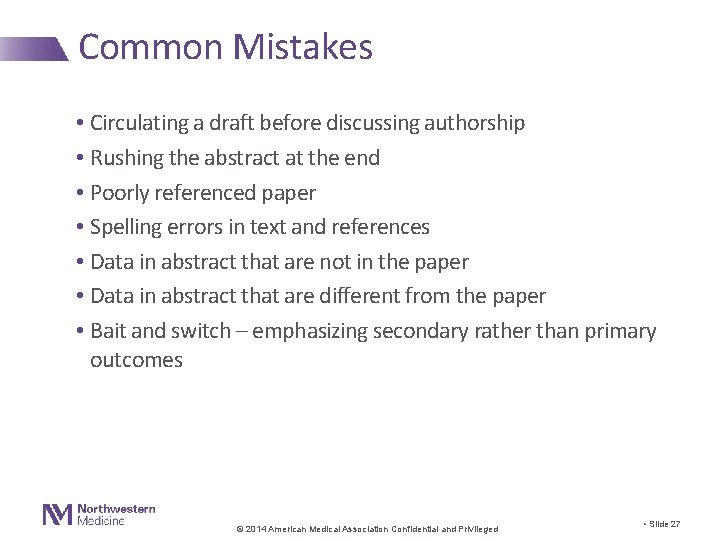 Common Mistakes • Circulating a draft before discussing authorship • Rushing the abstract at