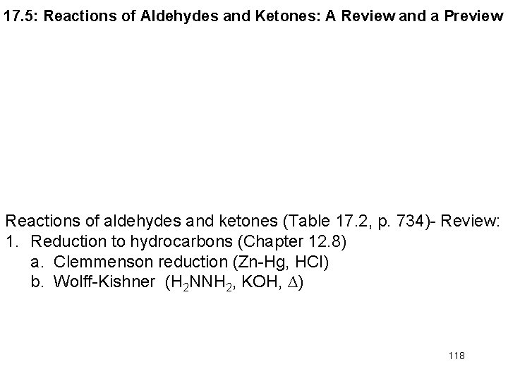 17. 5: Reactions of Aldehydes and Ketones: A Review and a Preview Reactions of