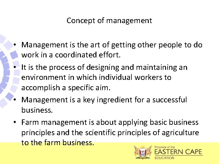 Concept of management • Management is the art of getting other people to do