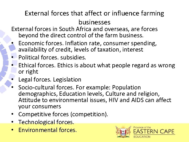 External forces that affect or influence farming businesses External forces in South Africa and