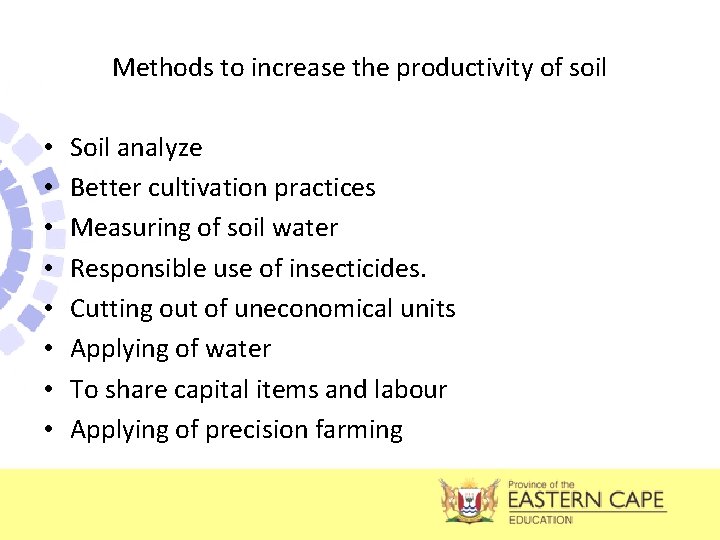 Methods to increase the productivity of soil • • Soil analyze Better cultivation practices