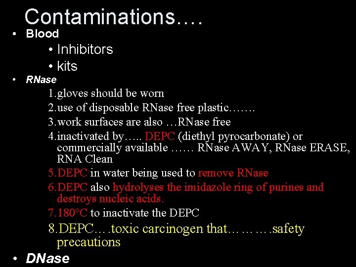 Contaminations…. • Blood • Inhibitors • kits • RNase 1. gloves should be worn