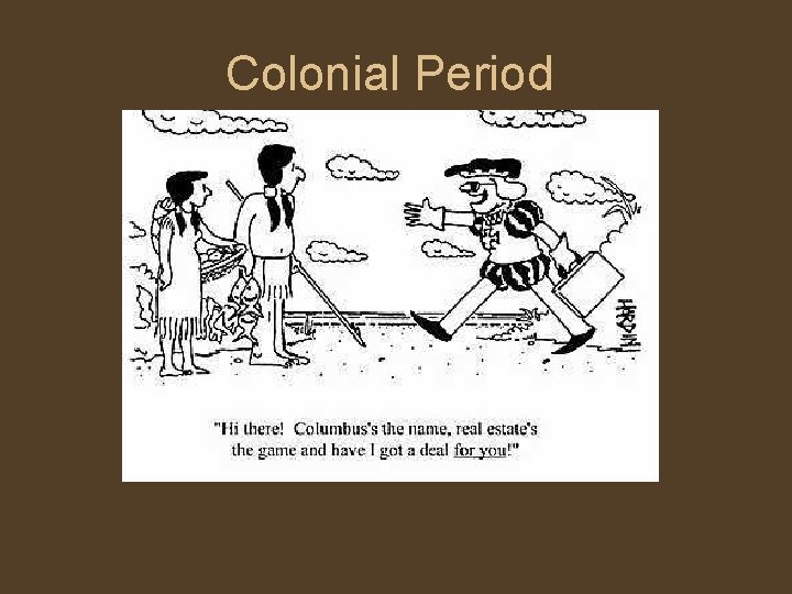 Colonial Period 