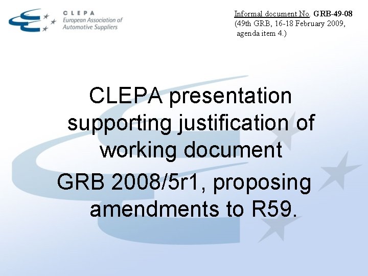 Informal document No. GRB-49 -08 (49 th GRB, 16 -18 February 2009, agenda item