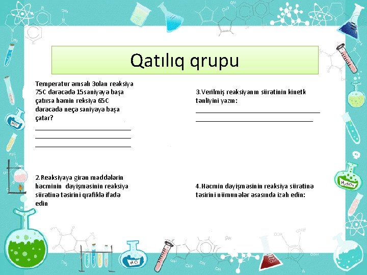 Qatılıq qrupu Temperatur əmsalı 3 olan reaksiya 75 C dərəcədə 15 saniyəyə başa çatırsa