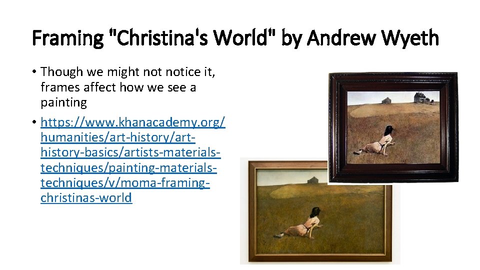 Framing "Christina's World" by Andrew Wyeth • Though we might notice it, frames affect
