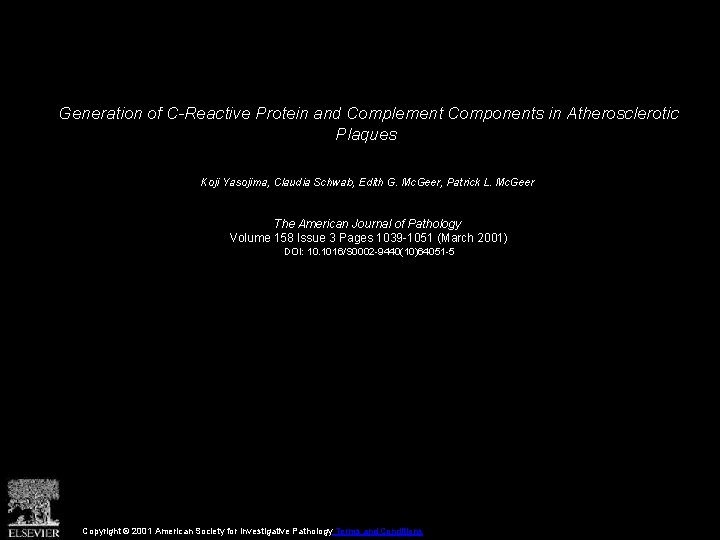 Generation of C-Reactive Protein and Complement Components in Atherosclerotic Plaques Koji Yasojima, Claudia Schwab,