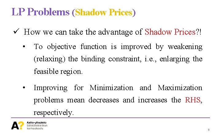 LP Problems (Shadow Prices) ü How we can take the advantage of Shadow Prices?