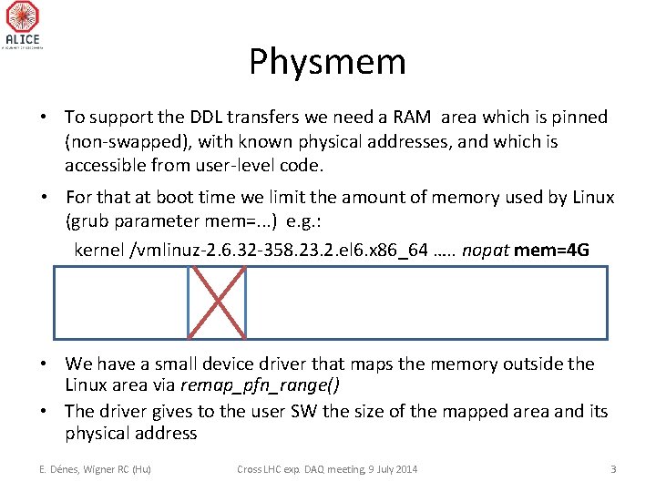 Physmem • To support the DDL transfers we need a RAM area which is