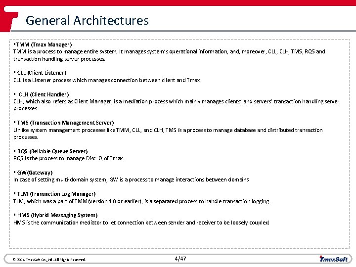 General Architectures §TMM (Tmax Manager). TMM is a process to manage entire system. It