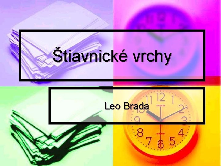 Štiavnické vrchy Leo Brada 