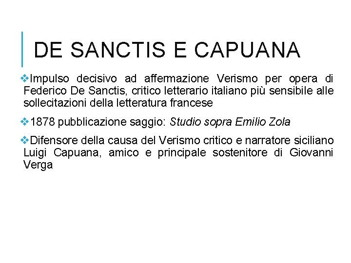DE SANCTIS E CAPUANA v. Impulso decisivo ad affermazione Verismo per opera di Federico