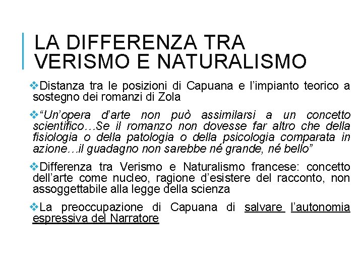 LA DIFFERENZA TRA VERISMO E NATURALISMO v. Distanza tra le posizioni di Capuana e