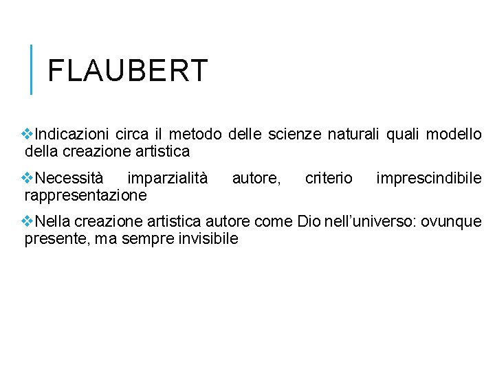 FLAUBERT v. Indicazioni circa il metodo delle scienze naturali quali modello della creazione artistica
