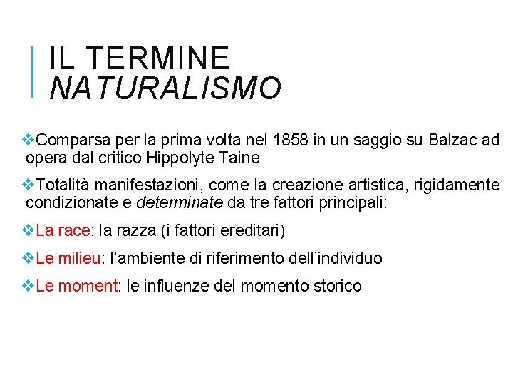 IL TERMINE NATURALISMO v. Comparsa per la prima volta nel 1858 in un saggio