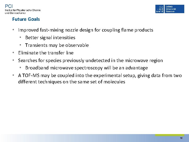 Future Goals • Improved fast‐mixing nozzle design for coupling flame products • Better signal